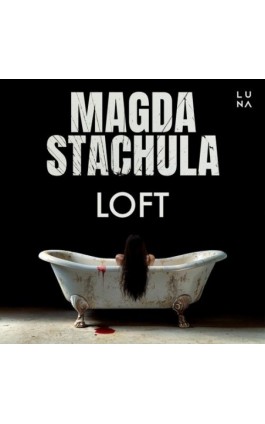 Loft - Magda Stachula - Audiobook - 978-83-68226-49-2