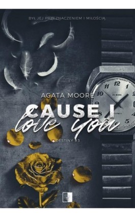 Cause I Love You - Agata Moore - Ebook - 978-83-8362-609-3