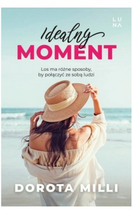 Idealny moment - Dorota Milli - Ebook - 978-83-68226-34-8