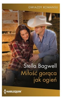 Miłość gorąca jak ogień - Stella Bagwell - Ebook - 978-83-8342-867-3