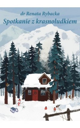 Spotkanie z Krasnoludkiem - Renata Rybacka - Ebook - 9788378910305