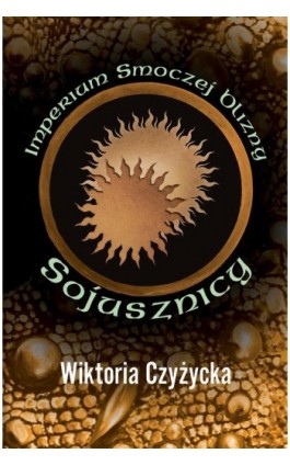 Imperium Smoczej Blizny Sojusznicy - Wiktoria Czyżycka - Ebook - 978-83-66767-66-9
