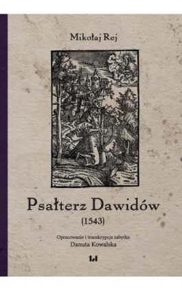 Psałterz Dawidów (1543) - Mikołaj Rej - Ebook - 978-83-8331-003-9