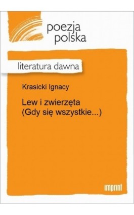 Lew i zwierzęta - Ignacy Krasicki - Ebook - 978-83-270-2344-5