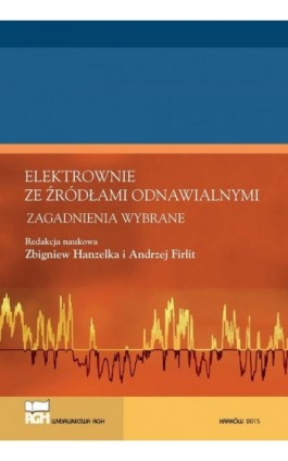 Elektrownie ze źródłami odnawialnymi - Zbigniew Hanzelka - Ebook - 978-83-67427-68-5