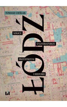 Łódź - Tomasz Cieślak - Ebook - 978-83-8331-284-2