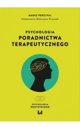 Psychologia poradnictwa terapeutycznego - Marie Percival - Ebook - 978-83-8331-484-6
