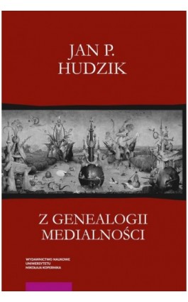 Z genealogii medialności - Jan Paweł Hudzik - Ebook - 978-83-231-5373-3