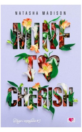 Mine to Cherish. Długo i szczęśliwie. Tom 3 - Natasha Madison - Ebook - 978-83-8371-486-8
