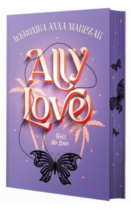 Ally Love Feels No Love (t.1) - Weronika Marczak - Ebook - 978-83-287-3364-0