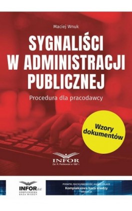 Sygnaliści w administracji publicznej. Procedura dla pracodawcy - Maciej Wnuk - Ebook - 978-83-8268-656-2