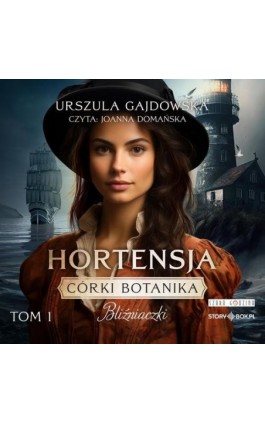 Córki botanika. Bliźniaczki. Tom 1. Hortensja - Urszula Gajdowska - Audiobook - 978-83-8383-212-8