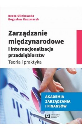 Zarządzanie międzynarodowe i internacjonalizacja przedsiębiorstw - Beata Glinkowska - Ebook - 978-83-7969-960-5
