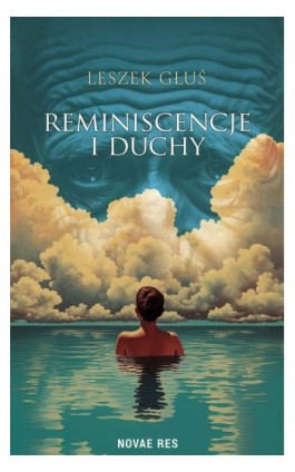 Reminiscencje i duchy - Leszek Głuś - Ebook - 978-83-8373-217-6