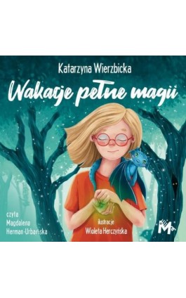 Wakacje pełne magii - Katarzyna Wierzbicka - Audiobook - 978-83-68005-20-2