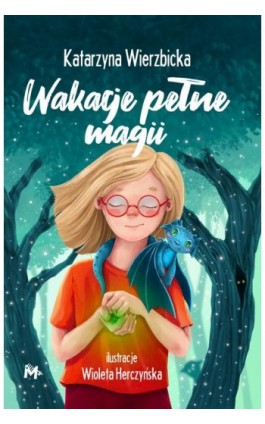 Wakacje pełne magii - Katarzyna Wierzbicka - Ebook - 978-83-68005-19-6