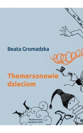 Themersonowie dzieciom - Beata Gromadzka - Ebook - 978-83-232-3448-7