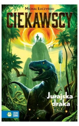 Ciekawscy. Jurajska draka - Michał Łuczyński - Ebook - 978-83-8299-730-9