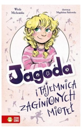Jagoda i tajemnica zaginionych mioteł - Wiola Michońska - Ebook - 978-83-8299-465-0