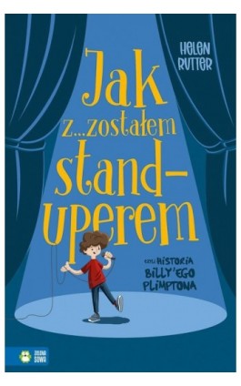 Jak zostałem standuperem, czyli historia Billy'ego Plimptona - Helen Rutter - Ebook - 978-83-8299-181-9
