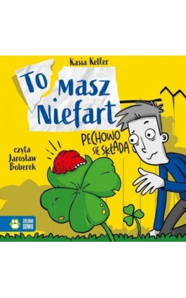 Tomasz Niefart. Pechowo się składa - Kasia Keller - Audiobook - 978-83-8299-502-2