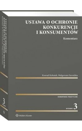 Ustawa o ochronie konkurencji i konsumentów. Komentarz - Konrad Kohutek - Ebook - 978-83-8390-057-5