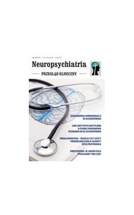 Neuropsychiatria. Przegląd Kliniczny NR 2(2)/2009 - Ebook