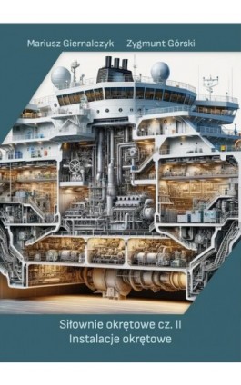 Siłownie okrętowe cz. II Instalacje okrętowe - Mariusz Giernalczyk - Ebook - 978-83-67428-25-5