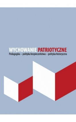 Wychowanie patriotyczne - Ebook - 978-83-7405-750-9