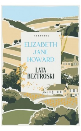 Lata beztroski. Saga rodu Cazaletów. Tom 1 - Elizabeth Jane Howard - Ebook - 978-83-8361-477-9