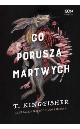 Co porusza martwych - T. Kingfisher - Ebook - 978-83-8330-573-8