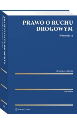 Prawo o ruchu drogowym. Komentarz - Ryszard A. Stefański - Ebook - 978-83-8390-100-8