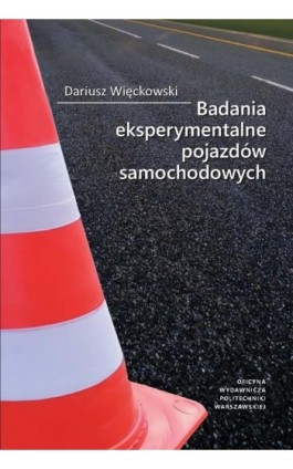 Badania eksperymentalne pojazdów samochodowych - Dariusz Więckowski - Ebook - 978-83-8156-672-8