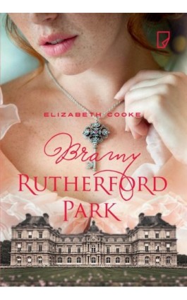 Bramy Rutherford Park - Elizabeth Cooke - Ebook - 978-83-65282-49-1