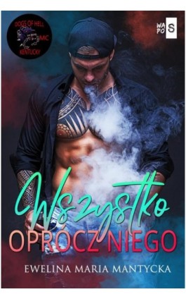 Wszystko oprócz niego #4 - Ewelina Maria Mantycka - Ebook - 978-83-8290-545-8