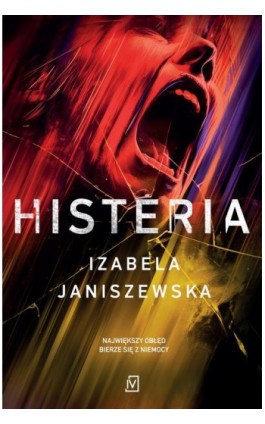 Histeria wyd. 2 - Izabela Janiszewska - Ebook - 9788368217209