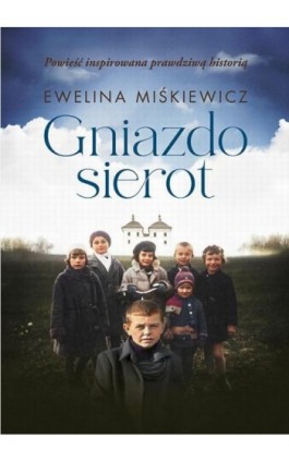 Gniazdo sierot - Ewelina Miśkiewicz - Ebook - 978-83-68302-02-8