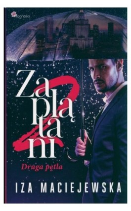 Zaplątani Druga pętla - Iza Maciejewska - Ebook - 978-83-969147-0-5