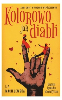 Kolorowo jak diabli - Iza Maciejewska - Ebook - 978-83-964494-8-1