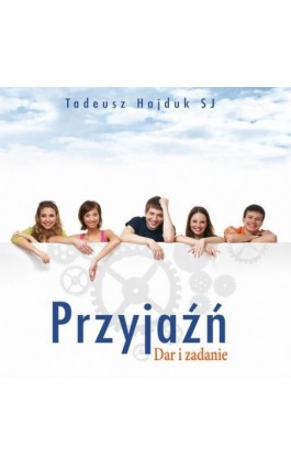 Przyjaźń - Tadeusz Hajduk - Audiobook