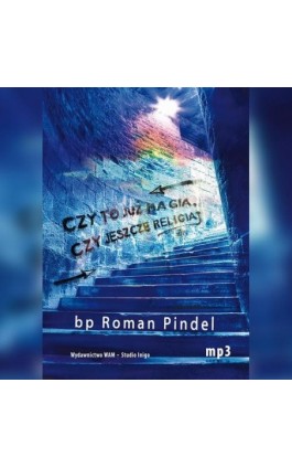 Czy to już magia, czy jeszcze religia? - Roman Pindel - Audiobook