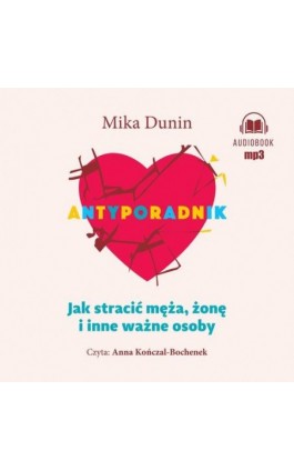 Antyporadnik - Mika Dunin - Audiobook - 978-83-7767-310-2