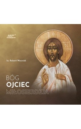Bóg Ojciec miłosierdzia - Robert Woźniak - Audiobook