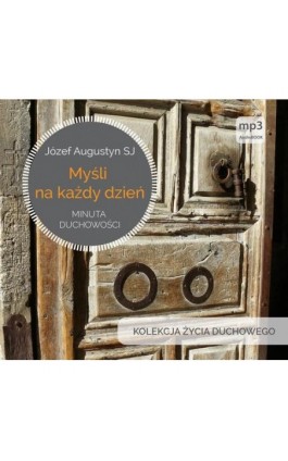 Myśli na każdy dzień. Minuta duchowości - Józef Augustyn Sj - Audiobook - 978-83-7767-267-9