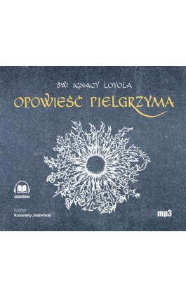 Opowieść Pielgrzyma - Igncy Loyola - Audiobook - 978-83-7767-280-8