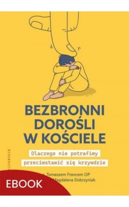 Bezbronni dorośli w Kościele - Tomasz Franc OP - Ebook - 978-83-277-4239-1