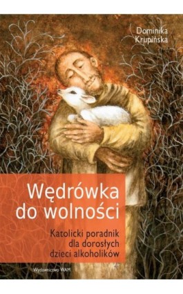 Wędrówka do wolności - Hanna Dominika Krupińska - Ebook - 978-83-277-2510-3