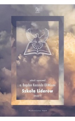 Szkoła Liderów - Bogdan Kocańda OFMConv - Ebook - 978-83-277-2731-2