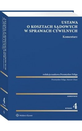 Ustawa o kosztach sądowych w sprawach cywilnych. Komentarz - Marcin Uliasz - Ebook - 978-83-8390-072-8