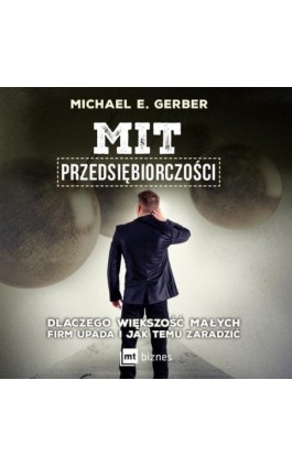 Mit przedsiębiorczości - Michael E. Gerber - Audiobook - 978-83-7746-930-9